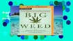 Reading Big Weed: An Entrepreneur s High-Stakes Adventures in the Budding Legal Marijuana Business