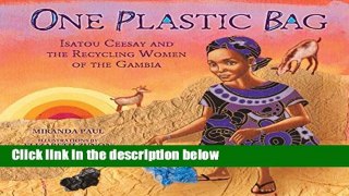 AudioEbooks One Plastic Bag: Isatou Ceesay and the Recycling Women of the Gambia (Millbrook
