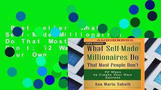 Best seller  What Self-Made Millionaires Do That Most People Don t: 52 Ways to Create Your Own