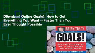 D0wnload Online Goals!: How to Get Everything You Want -- Faster Than You Ever Thought Possible