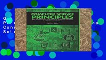 Get Full Computer Science Principles: The Foundational Concepts of Computer Science For Kindle