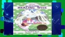 Readinging new Healing Wise: The Wise Woman Herbal (Wise Woman Herbal S.) For Kindle