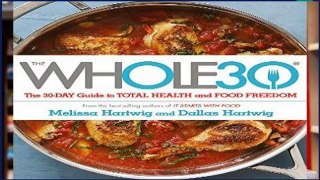 View The WHOLE30: The Official 30-day FULL-COLOUR Guide To Total Health And Food Freedom online