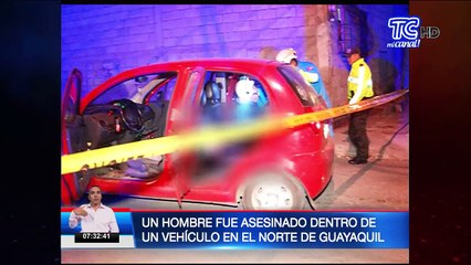Un hombre fue asesinado dentro de su vehículo en el norte de Guayaquil