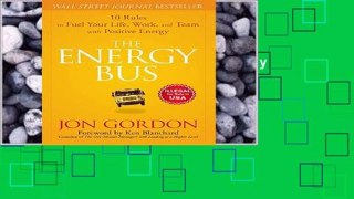 AudioEbooks The Energy Bus: 10 Rules to Fuel Your Life, Work and Team with Positive Energy For