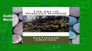 AudioEbooks The Art of Worldly Wisdom For Kindle