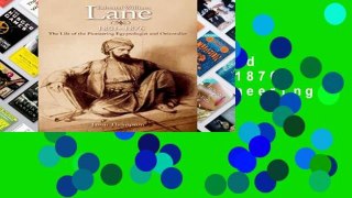 Readinging new Edward William Lane, 1801-1876: The Life of the Pioneering Egyptologist and