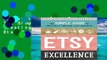 Access books Etsy Excellence: The Simple Guide to Creating a Thriving Etsy Business For Kindle