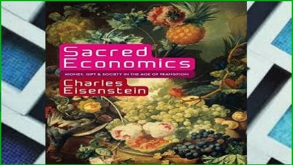 Popular  Sacred Economics: Money, Gift, and Society in the Age of Transition  E-book