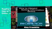 Reading Online Information Marketing: How to Profit Selling Information Online: Online Business