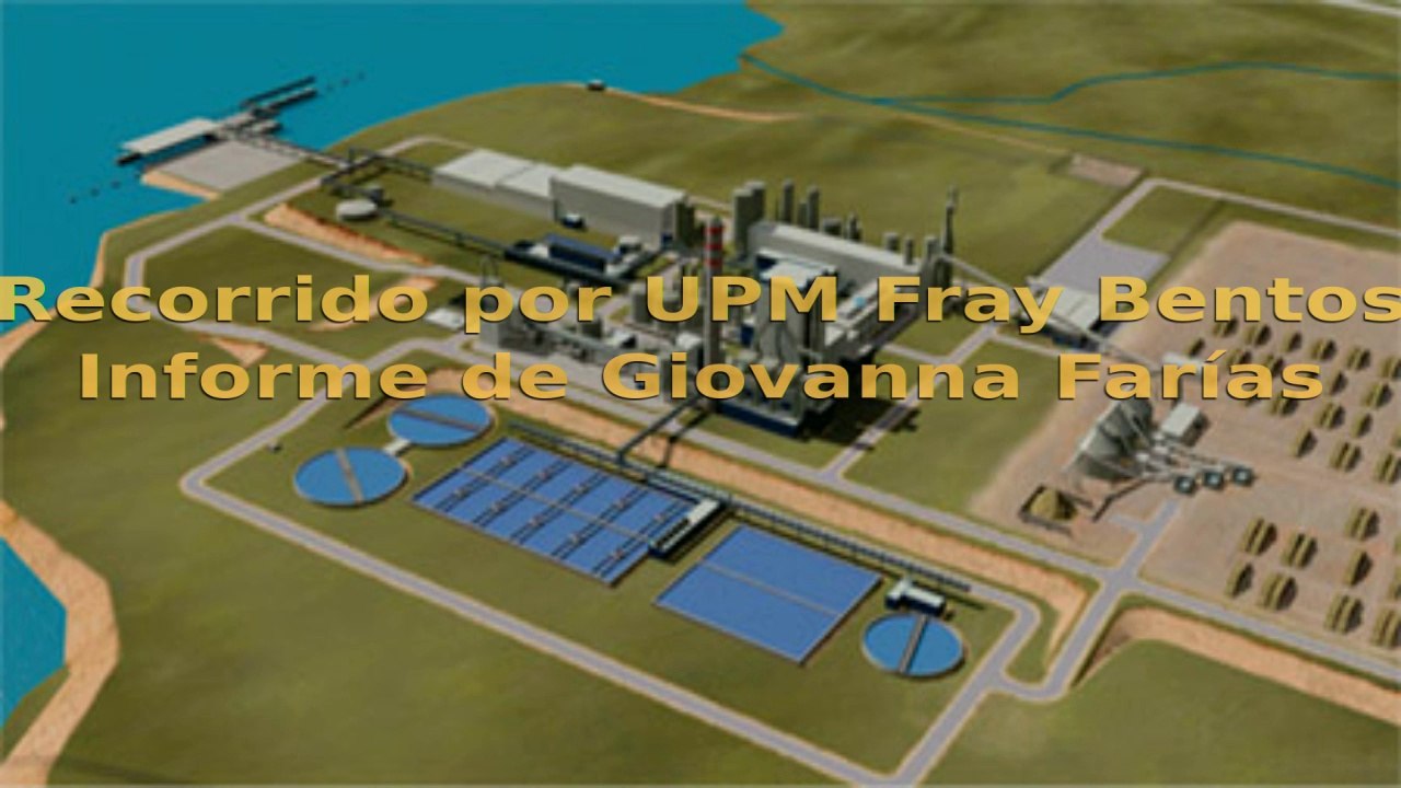 RECORRIDO POR LA PLANTA DE UPM, FRAY BENTOS (URUGUAY)