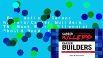 Best seller  Career Killers/Career Builders: The Book Every Millennial Should Read  Full