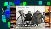 Get Trial A Hidden History of Film Style: Cinematographers, Directors, and the Collaborative