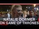 Natalie Dormer 'Game of Thrones is a gift'
