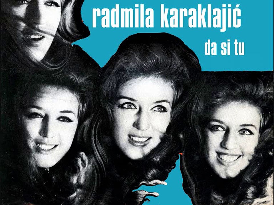 RADMILA KARAKLAJIĆ - Da si tu (1967)