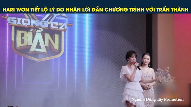 HARI WON TIẾT LỘ LÝ DO NHẬN LỜI DẪN CHƯƠNG TRÌNH VỚI TRẤN THÀNH