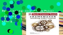 Readinging new FrameMaker - Working with Content: Updated for 2017 Release (8.5