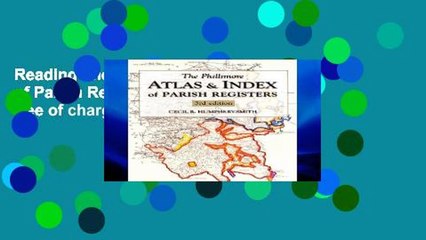 Reading The Phillimore Atlas and Index of Parish Registers: 3rd edition (None) free of charge