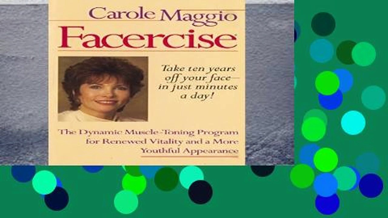 Best seller  Facercise: The Dynamic Muscle-toning Program for Renewed Vitality and a More