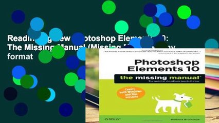 Readinging new Photoshop Elements 10: The Missing Manual (Missing Manuals) any format