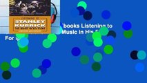viewEbooks & AudioEbooks Listening to Stanley Kubrick: The Music in His Films For Ipad
