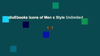 AudioEbooks Icons of Men s Style Unlimited