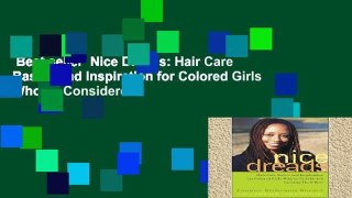 Best seller  Nice Dreads: Hair Care Basics and Inspiration for Colored Girls Who ve Considered