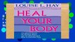 Popular  Heal Your Body: The Mental Causes for Physical Illness and the Metaphysical Way to
