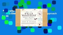 Best seller  How to Heal Yourself When No One Else Can: A Total Self-Healing Approach for Mind,