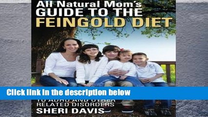 Best seller  All Natural Mom s Guide to the Feingold Diet: A Natural Approach to ADHD and Other