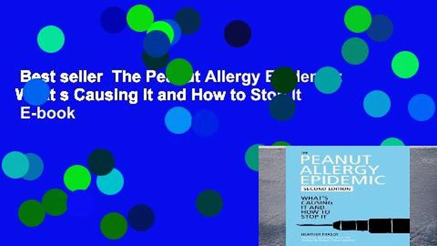 Best seller  The Peanut Allergy Epidemic: What s Causing It and How to Stop It  E-book