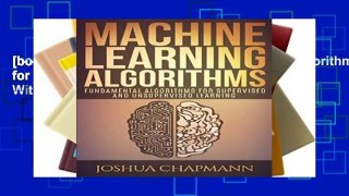 [book] Free Machine Learning: Fundamental Algorithms for Supervised and Unsupervised Learning With