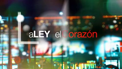 La ley del corazón - viernes 03 de agosto