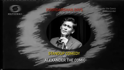 Doordarshan Days - Standup Video - Ft Alexander the Comic