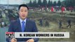Thousands of North Korean workers enter Russia despite UN ban: WSJ