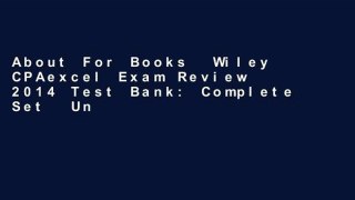 About For Books  Wiley CPAexcel Exam Review 2014 Test Bank: Complete Set  Unlimited