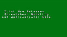 Trial New Releases  Spreadsheet Modeling and Applications: Essentials of Practical Management