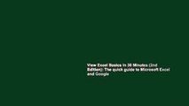View Excel Basics In 30 Minutes (2nd Edition): The quick guide to Microsoft Excel and Google