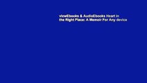 viewEbooks & AudioEbooks Heart in the Right Place: A Memoir For Any device