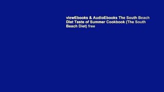 viewEbooks & AudioEbooks The South Beach Diet Taste of Summer Cookbook (The South Beach Diet) free