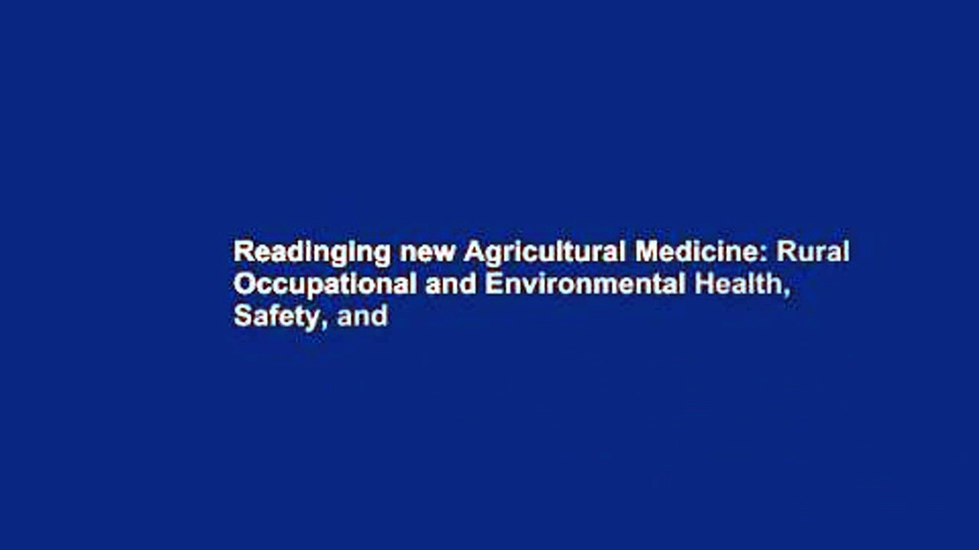 ⁣Readinging new Agricultural Medicine: Rural Occupational and Environmental Health, Safety, and