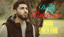 The Days of Patience... - MUSLIM SPOKEN WORD