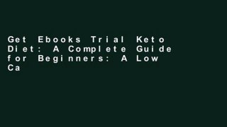 Get Ebooks Trial Keto Diet: A Complete Guide for Beginners: A Low Carb, High Fat Diet for Weight