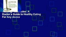 Reading Food Rules: A Doctor s Guide to Healthy Eating For Any device