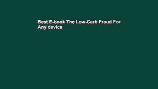 Best E-book The Low-Carb Fraud For Any device