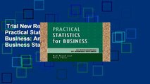 Trial New Releases  Practical Statistics for Business: An Introduction to Business Statistics