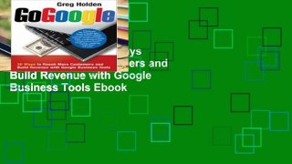 Trial Go Google. 20 Ways to Reach More Customers and Build Revenue with Google Business Tools Ebook