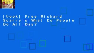 [book] Free Richard Scarry s What Do People Do All Day?