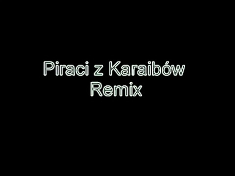 Piraci z Karaibów Najlepszy remix