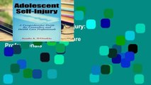 Ebook Adolescent Self-Injury: A Comprehensive Guide for Counselors and Health Care Professionals